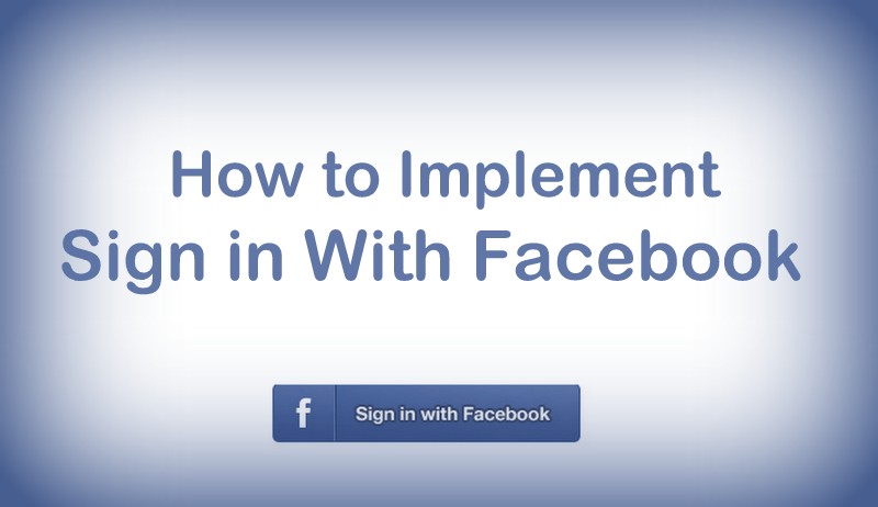 implement the sign in with Facebook feature on your website, downloaded the set of files on Sign in with Facebook, Importance of implementing the Sign in with Facebook Features, how to implement the sign in with Facebook, easy steps to implement the sign in with Facebook feature on your website