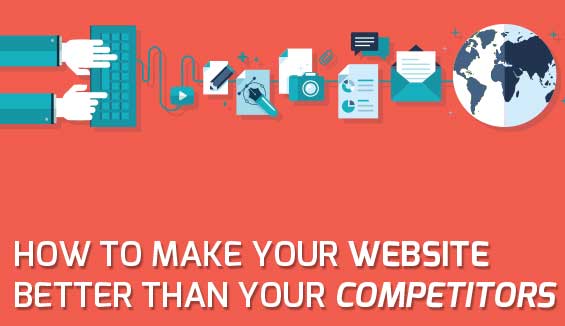 how to make your website better than your competitors