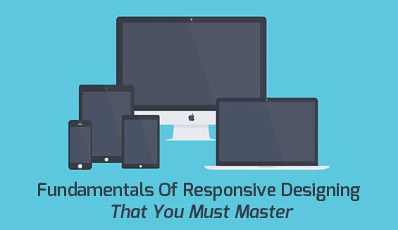3 fundamentals of responsive design that you must master