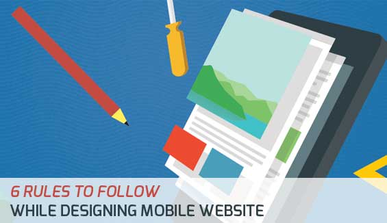 6 rules to follow while designing the perfect mobile website