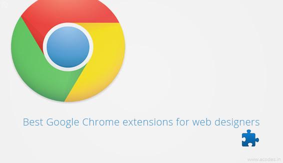 Best Google Chrome extensions for Web Dsigners