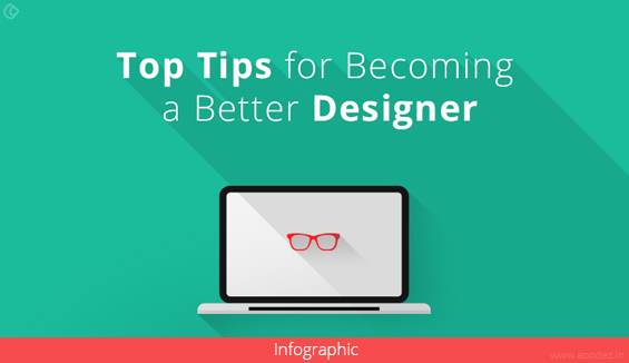 Top Tips To Become A Better Designer
