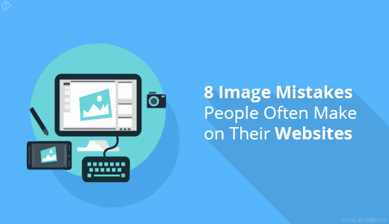 8 Image Mistakes People Often Make on Their Websites