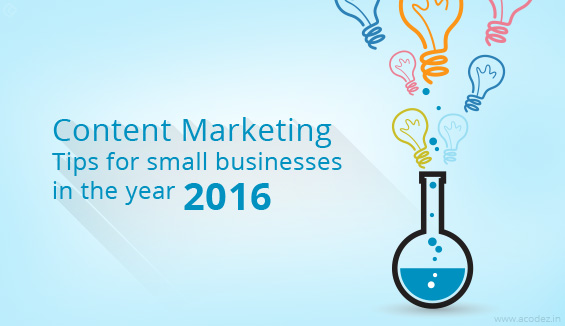 1. Content Marketing tips for small businesses in the year, 2016