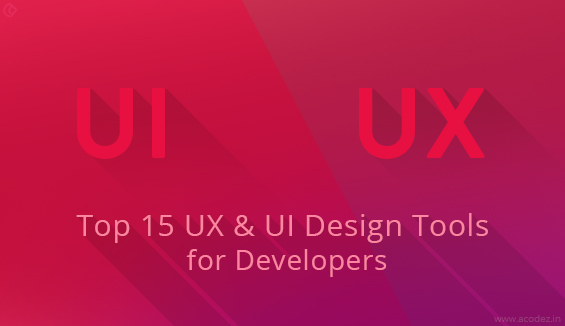 Top 15 UX & UI Design Tools for Developers