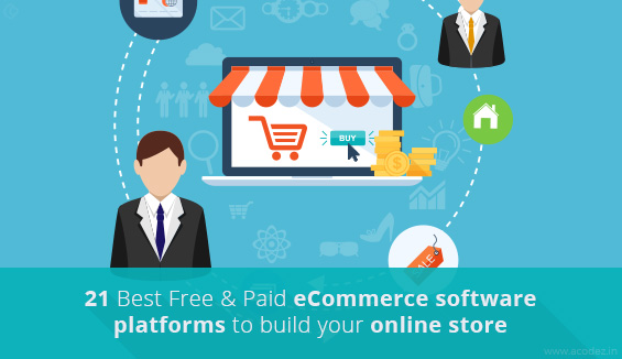 21 Best Free & Paid Ecommerce software platforms to build your online store