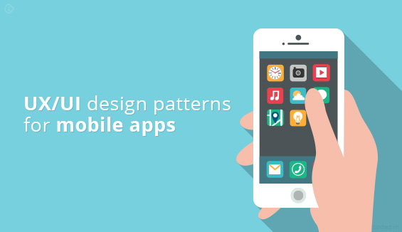 UX/UI design patterns for mobile apps