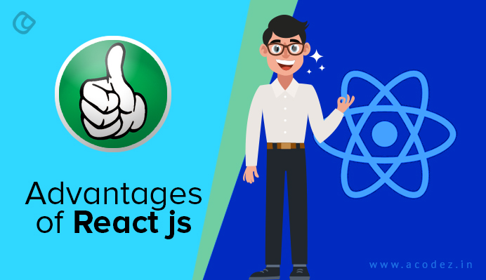 Advantages of React JS