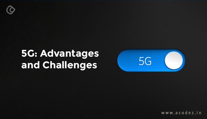 advantages-and-challenges-of-the-5g-network