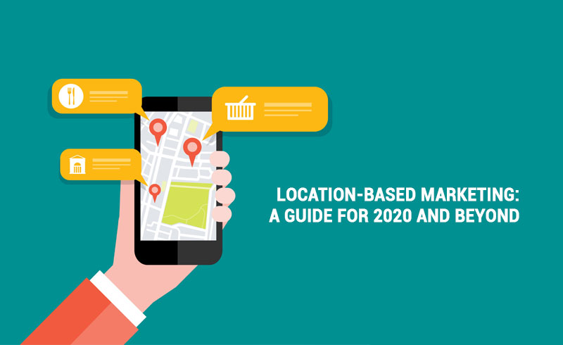 location-based-marketing-a-guide-for-2020-and-beyond