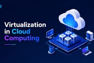 What Is Virtualization in Cloud Computing?